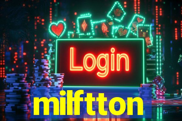 milftton