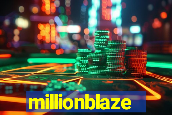millionblaze