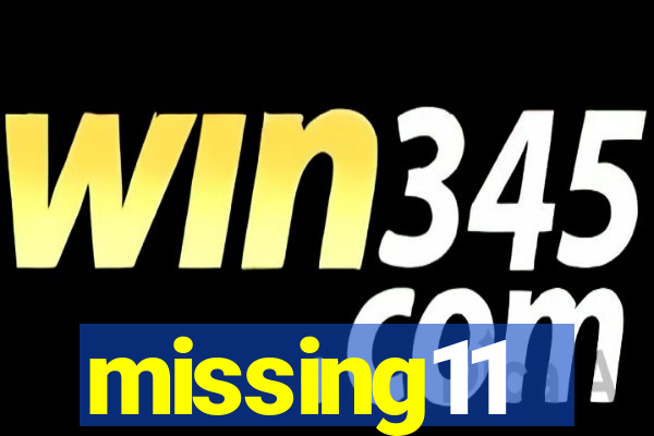 missing11