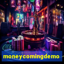 moneycomingdemo