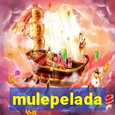 mulepelada