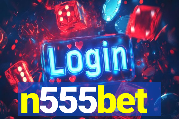 n555bet