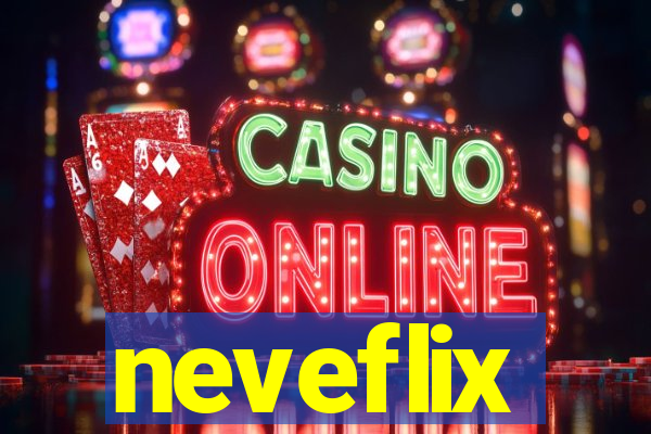 neveflix