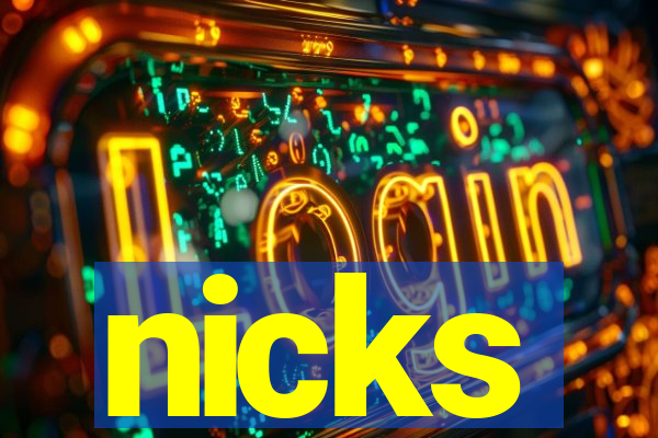 nicks