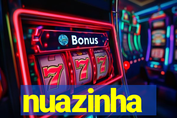 nuazinha