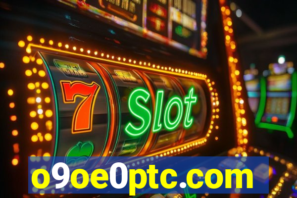 o9oe0ptc.com