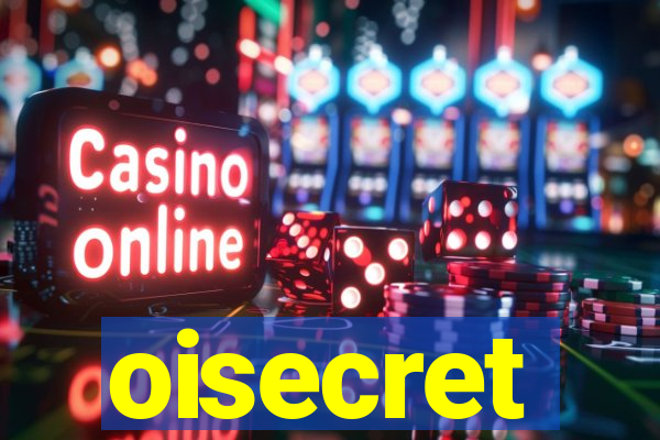 oisecret