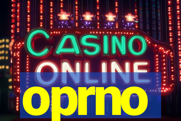 oprno