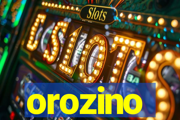 orozino