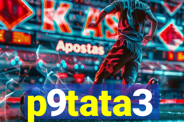 p9tata3