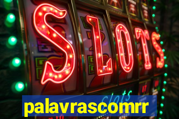 palavrascomrr