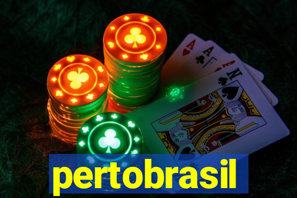 pertobrasil