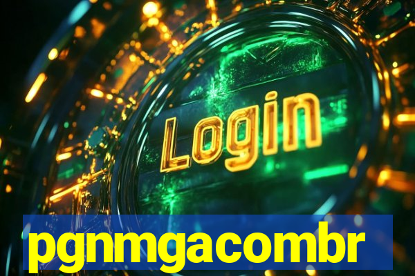pgnmgacombr