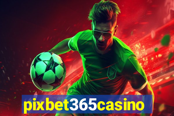 pixbet365casino