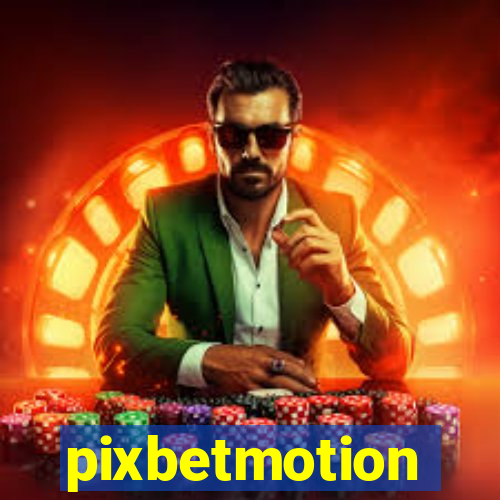 pixbetmotion