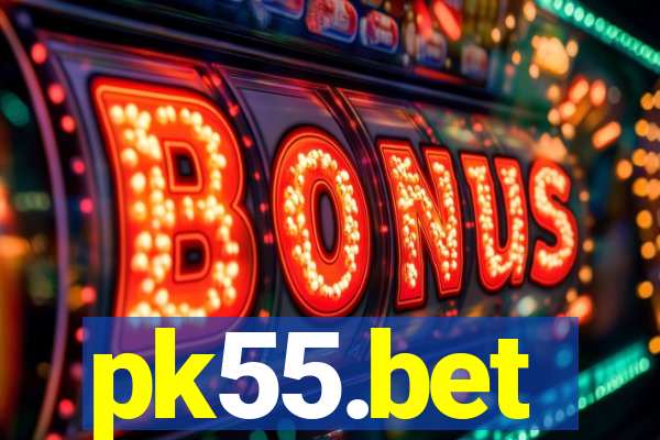 pk55.bet