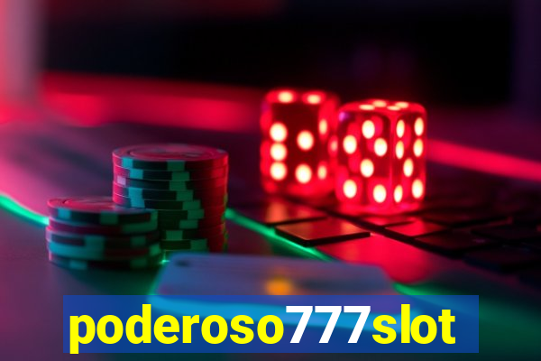 poderoso777slots
