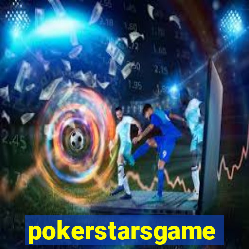 pokerstarsgame