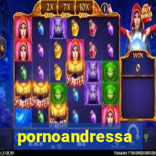 pornoandressa