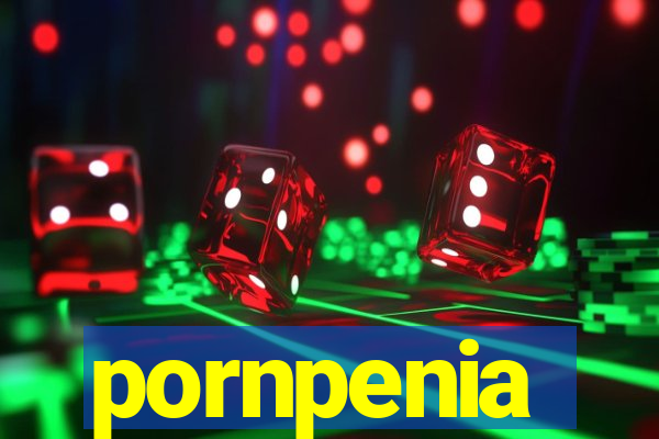 pornpenia