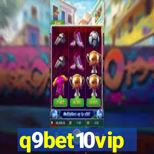 q9bet10vip