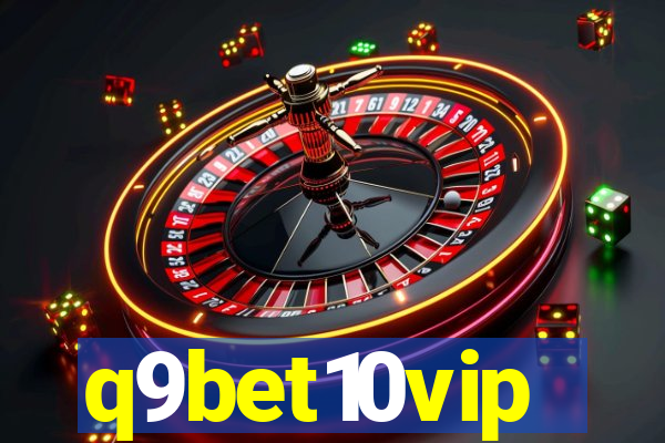 q9bet10vip