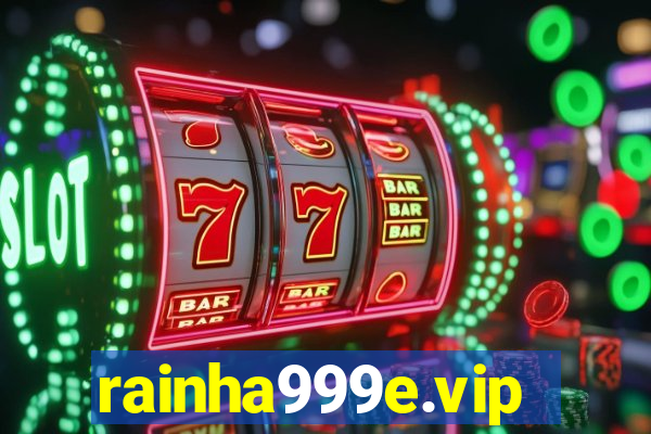 rainha999e.vip
