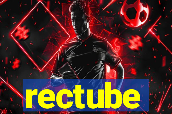rectube