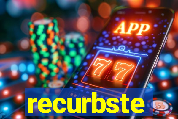 recurbste