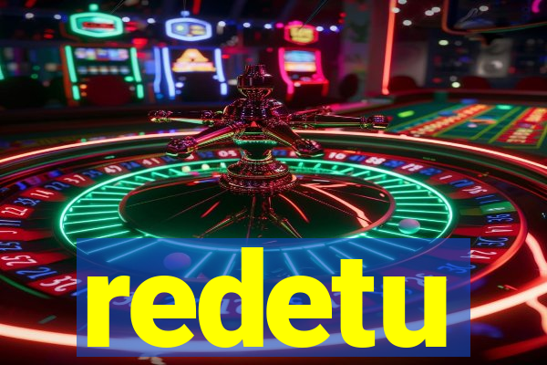 redetu