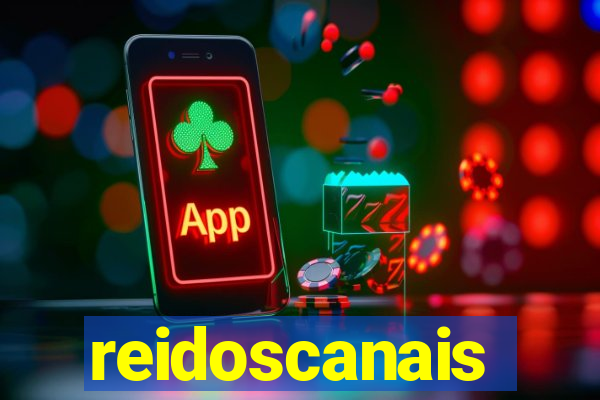 reidoscanais