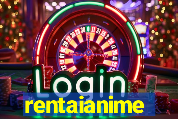 rentaianime
