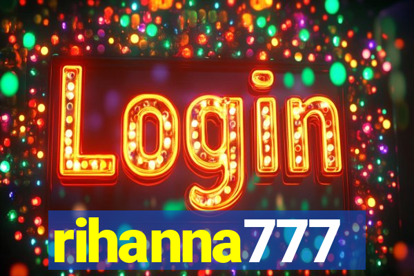 rihanna777