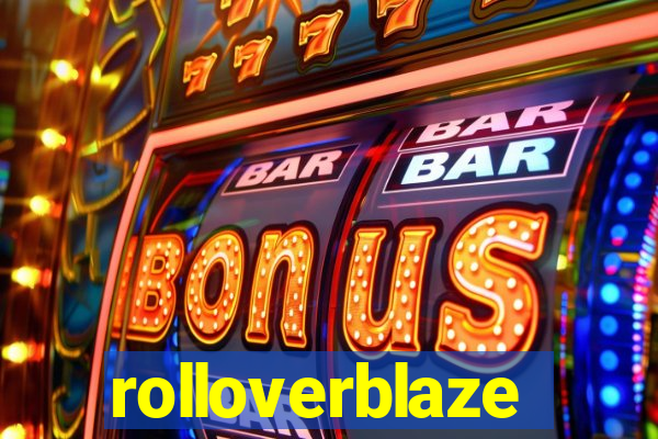 rolloverblaze