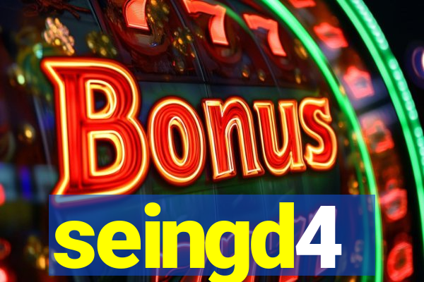 seingd4