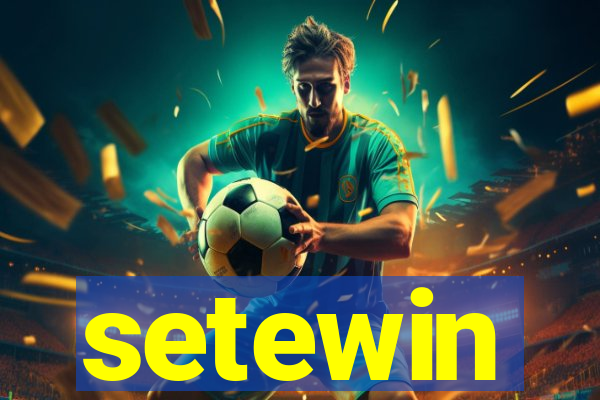 setewin