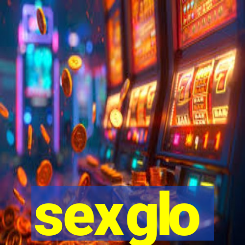 sexglo