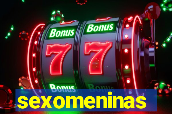 sexomeninas