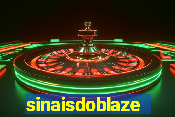 sinaisdoblaze