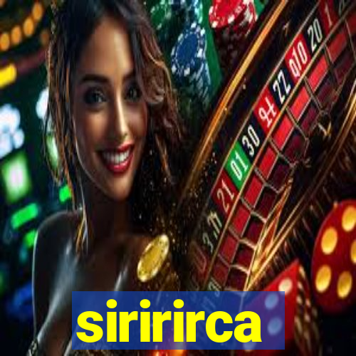 siririrca