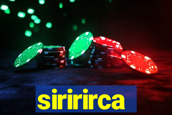 siririrca