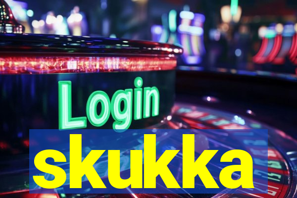 skukka