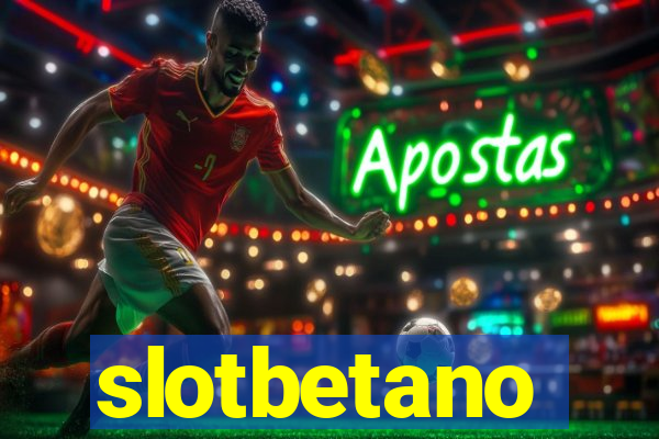 slotbetano