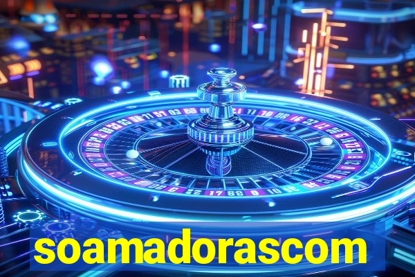 soamadorascom