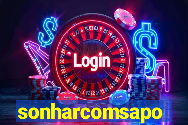 sonharcomsapo