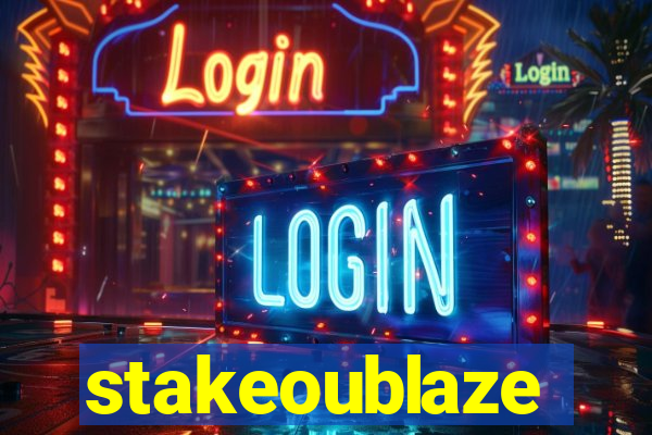 stakeoublaze