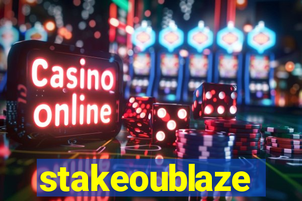 stakeoublaze