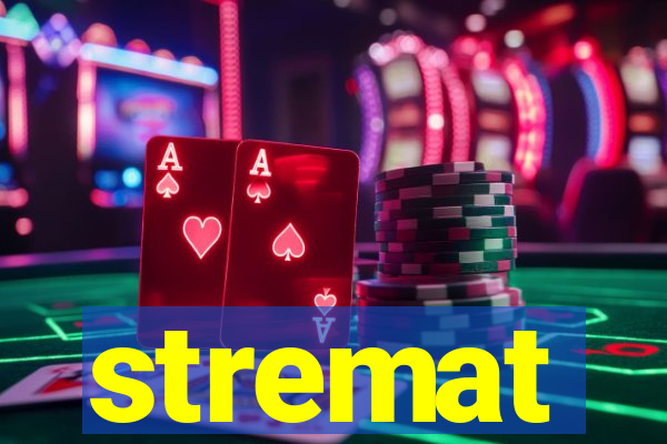stremat