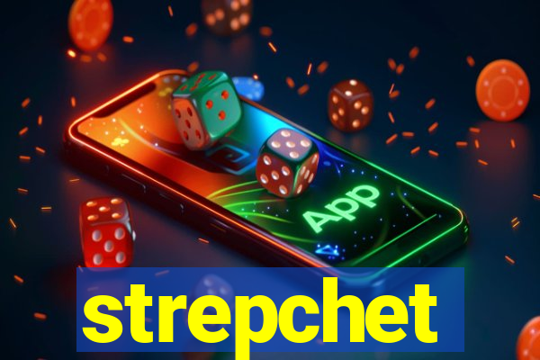 strepchet