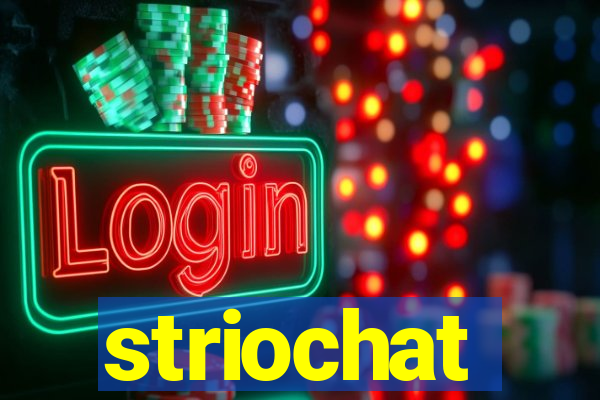striochat